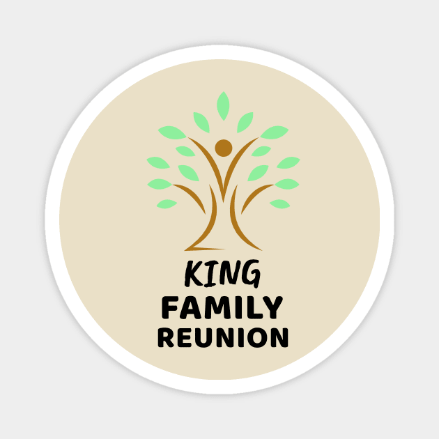 King Family Reunion Design Magnet by Preston James Designs